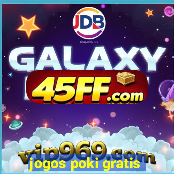 jogos poki gratis